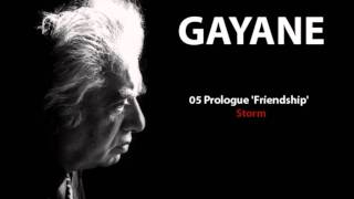 Aram Khachaturyan - Gayane - 05 Prologue 'Friendship' - Storm