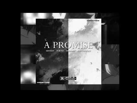 A PROMISE - COLDBOYZ (Shtday, FCKND, Dreamy, Kid Chucky)