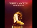 Christy Nockels interview Let It Be Jesus 