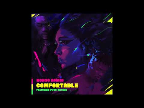 Nonso Amadi ft. Kwesi Arthur - Comfortable (Official Audio)