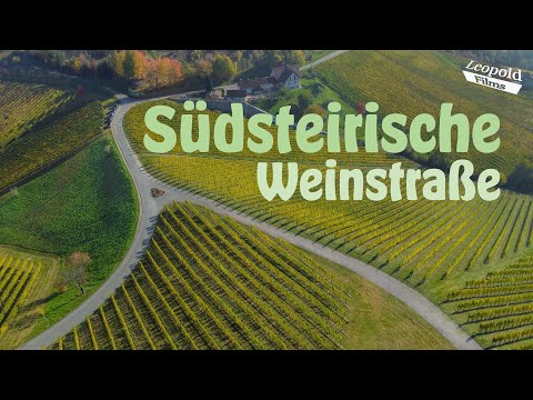Südsteirische Weinstraße - Austria / LeopoldFilms
