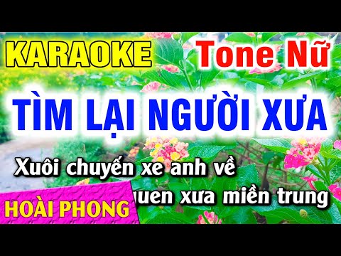 Karaoke Tìm Lại Người Xưa Tone Nữ Nhạc Sống Dể Hát | Hoài Phong Organ