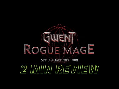 GWENT: Rogue Mage review in 2 minutes
