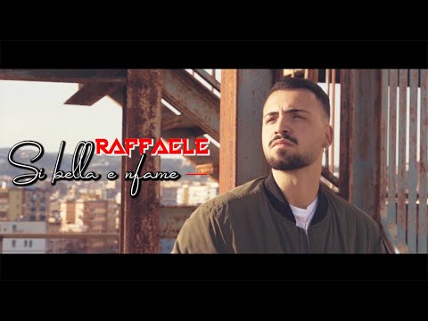 Raffaele - Si bella e nfame (Ufficiale 2019)