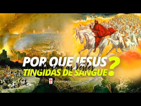APOCALIPSE 19 x ISAÍAS 63 | Porque Jesus está com as Vestes Tingidas de Sangue??? - Tiago Tiz