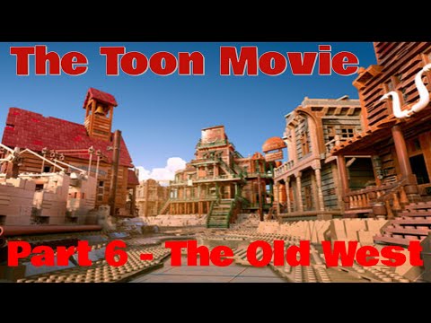 "The Toon Movie" Part 6 - The Old West