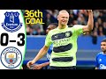 Everton vs Man City 0-3 - All Goals and Highlights - 2023 🔥 HAALAND & GUNDOGAN