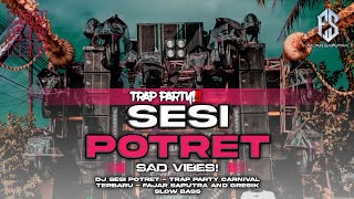 Download lagu DJ SESI POTRET - TRAP PARTY KARNAPUALL | SAD VIBES | Fajar Saputra. mp3 Download lagu DJ SESI POTRET - TRAP PARTY KARNAPUALL | SAD VIBES | Fajar Saputra. mp3