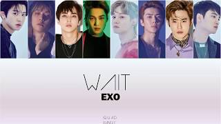 EXO - Wait lyrics Color coded (Han/Rom)