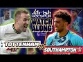 TOTTENHAM V SOUTHAMPTON / LIVE WATCH ALONG