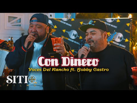 Voces Del Rancho ft. Bobby Castro - Con Dinero (En Vivo)