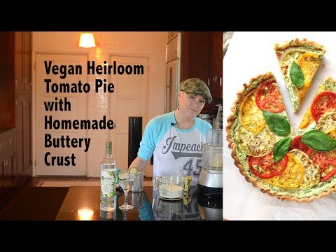 DDD Ep. #113 - Vegan Heirloom Tomato Tart (Pie) with Homemade Buttery Crust