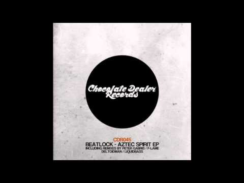 Beatlock - Aztec Spirit (Peter Gabris Remix)