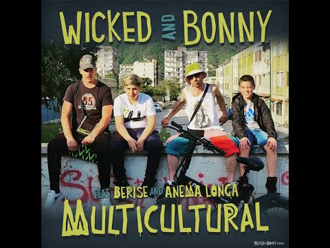 Wicked and Bonny feat. Anema Longa & Berise - Multicultural (Official Video)