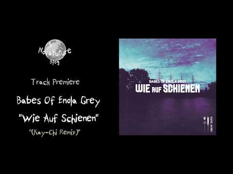 Babes Of Enola Grey - Wie Auf Schienen (Kay-Chi Remix) [CRAVE011SNGL2 | Crave Tapes | Premiere]