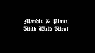 Mande & Planz - Wild Wild West