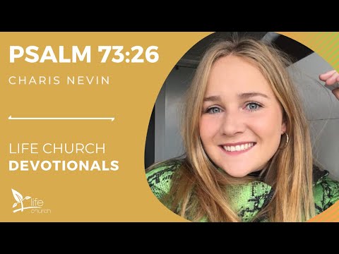 Devotional - Psalm 73:26 | Charis Nevin