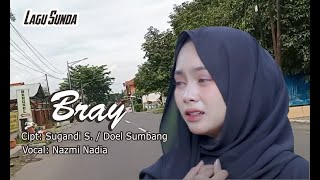 Download lagu BRAY  - Lagu Sunda Bikin Syahdu Versi Nazmi Nadia mp3