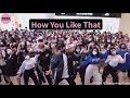 KPOP Random Dance To BLACKPINK How You Like That Guangzhou China