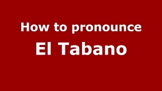 How to pronounce El Tabano