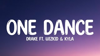 Drake ft. Wizkid &amp; Kyla - One Dance (Lyrics)