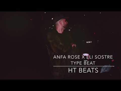 HT BEATS | ANFA ROSE x ELI SOSTRE TYPE BEAT | INSTRUMENTAL