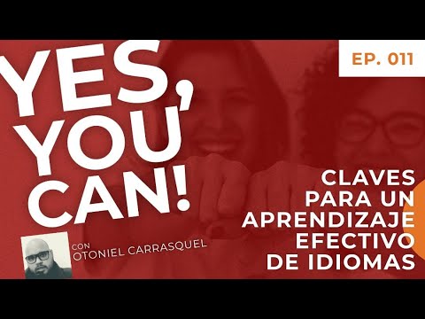 Ep. 011: Yes, you can! | Claves para un aprendizaje efectivo de idiomas