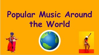 Popular Music Around the World