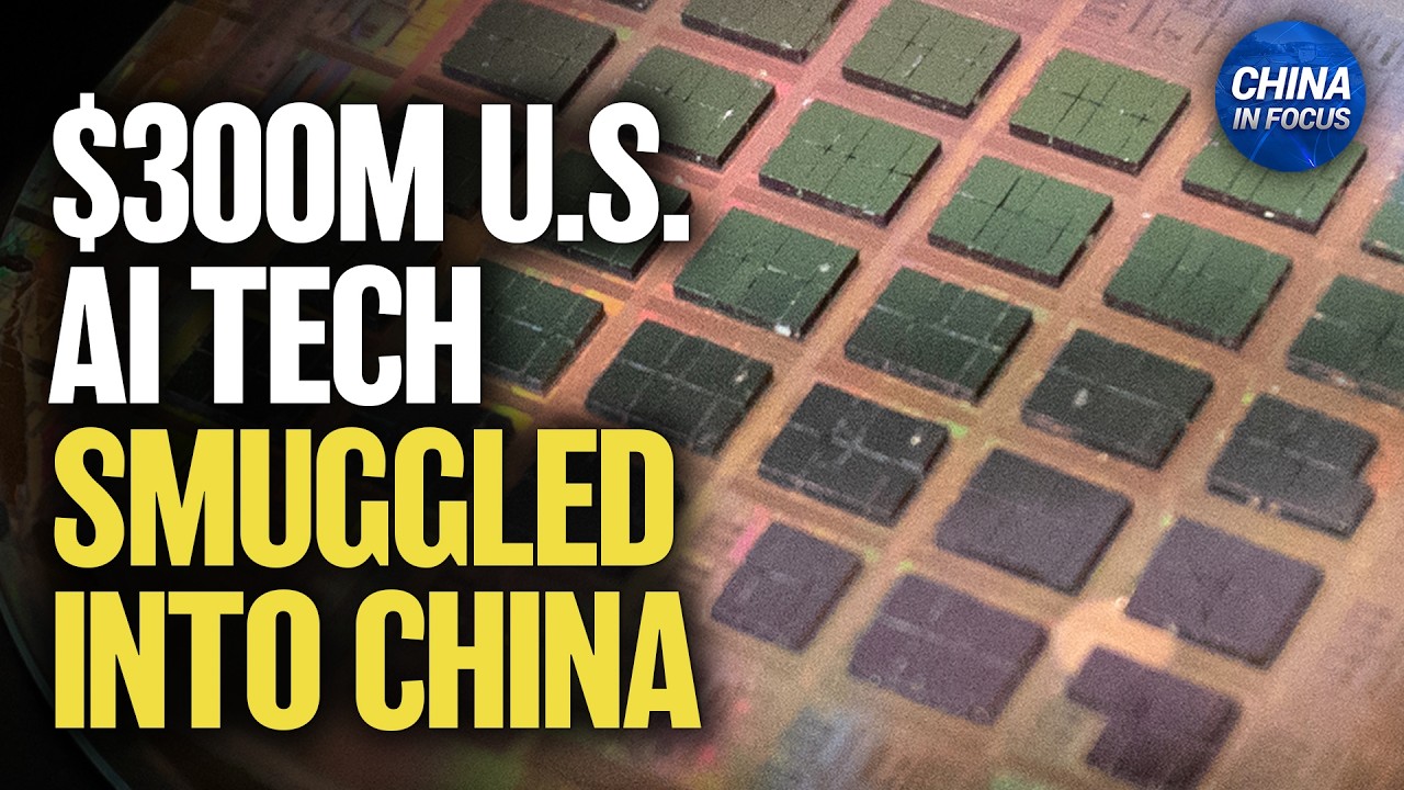 Man Allegedly Sold $300 Million US AI Tech to China | China in Focus