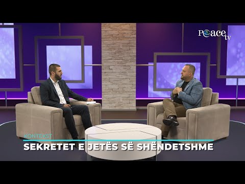 Kontekst | 82. Sekretet jetës së shëndetshme - Agron Terziqi
