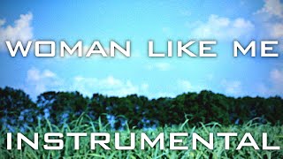 Woman Like Me (Extended Bonus - Instrumental w/ Background Vocals)
