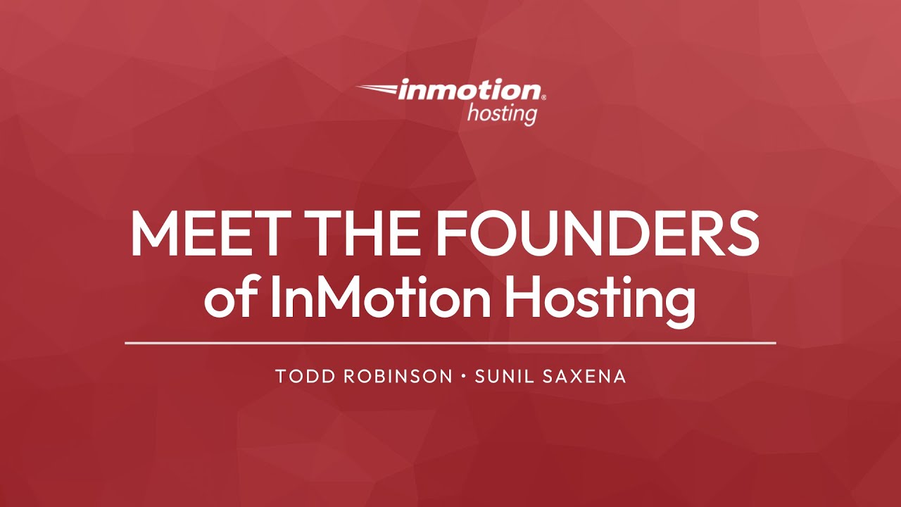 Meet the Founders of InMotion Hosting