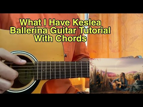 What I Have - Kelsea Ballerini