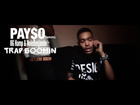 PAY$O Ft OG Hamp & Nolo Benjamin - Trap Boomin | Official Music Video