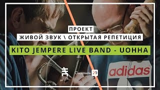 Kito Jempere Live Band - Uohha / G20 Open Rehearsal Live
