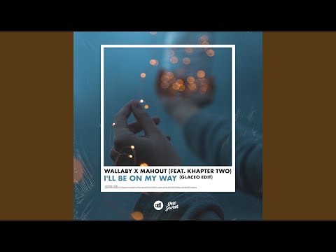 I'll Be On My Way (Glaceo Edit)