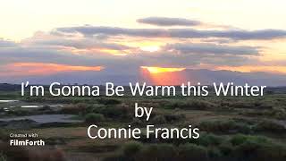 Connie Francis - I’m Gonna Be Warm this Winter