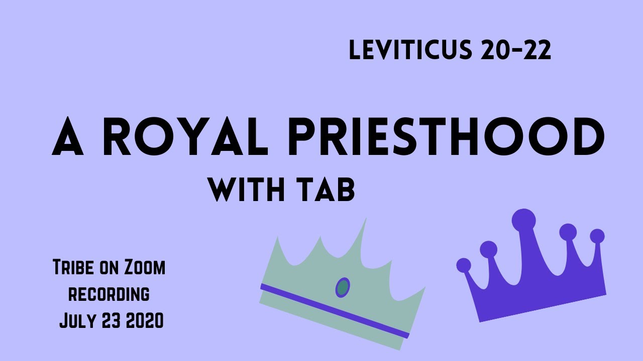 A Royal Priesthood Leviticus 20-22