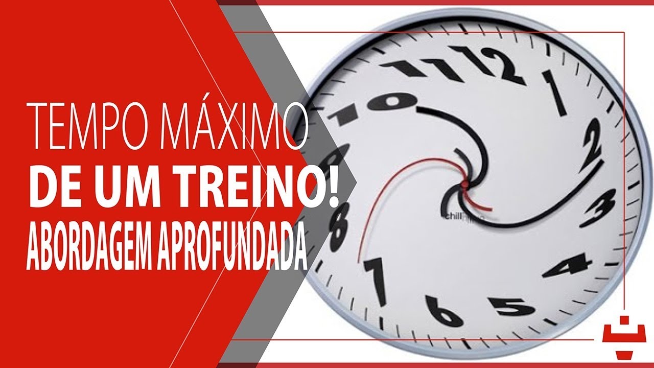 EXISTE TEMPO MÁXIMO DE TREINO? | ABORDAGEM APROFUNDADA