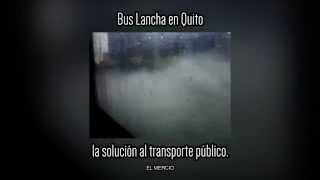 preview picture of video 'La solución al transporte público de Quito - Bus Lancha'