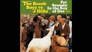 The Beach Boys vs. J Dilla - "I Just Wasn't Made For These Times"