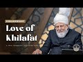 The Love Of Khilafat Documentary With Subtitle UR EN DE