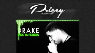 Drake Ft Rick Ross, Lil Wayne Type Beat - Pick Ya Poison  2014 [Prod. Pricey]