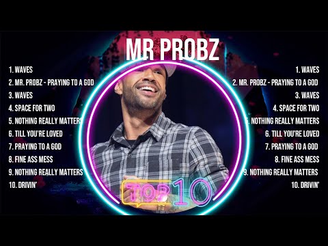 Mr Probz Best Songs Of All Time 💛💛 Captivating And Emotionally Moving Music To Calm Your Mind