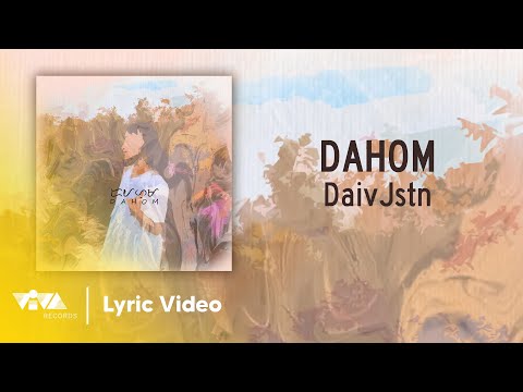 Dahom by DaivJstn, Hey Its Je (Official Lyric Video)