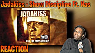 MY LORD! Jadakiss Show Discipline Ft. Nas REACTION!