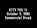 KTTV FOX 11 October 5 1999 Commercial Break