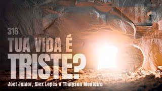 Hino 316 CCB - Tua Vida É Triste - Joel Junior, Alex Lopes & Thalyson Monteiro