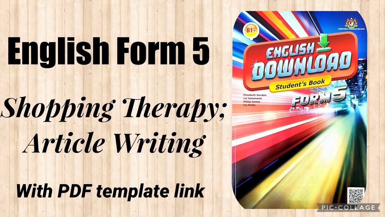 English Form 5; Shopping Therapy (Writing An Article) with PDF template link