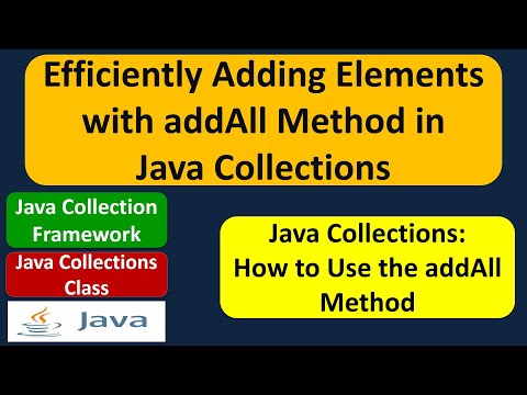 Efficiently Adding Elements With Addall Method In Java Collections Java Collection Framework